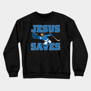 Jesus Saves fun Hockey Goalie Tee Gift Crewneck Sweatshirt